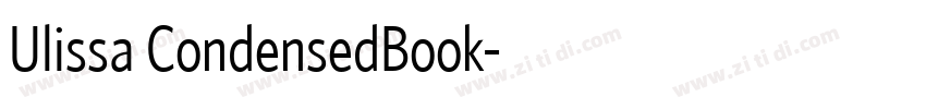 Ulissa CondensedBook字体转换 Ulissa CondensedBook字体转换